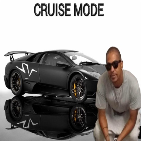 Cruise mode | Boomplay Music