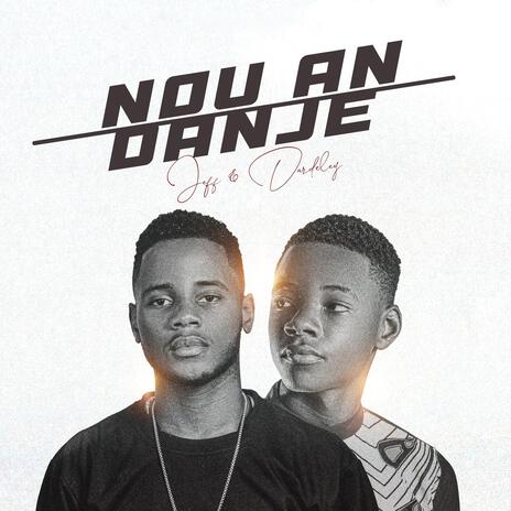 Nou An Danje ft. Dardeley | Boomplay Music