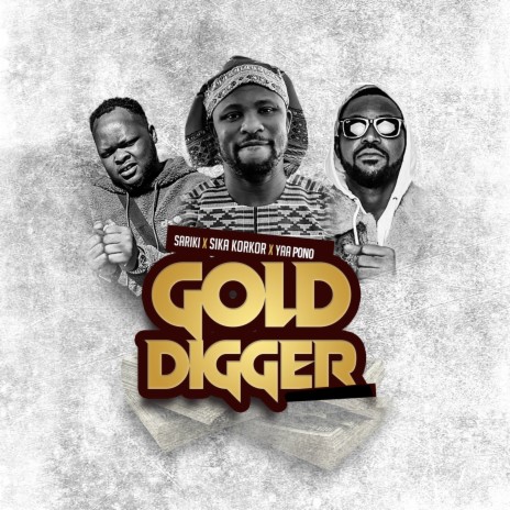 Gold Digger ft. SARIKI & Yaa Pono | Boomplay Music