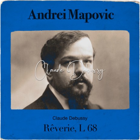 Debussy: Rêverie, L. 68 | Boomplay Music