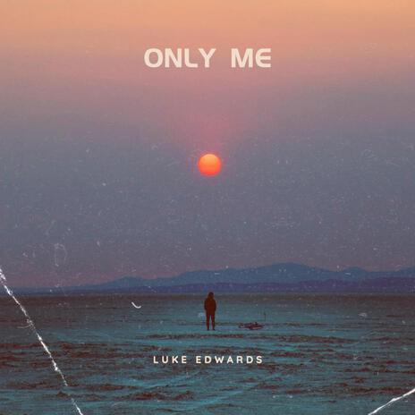 Only Me | Boomplay Music