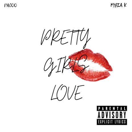 Pretty Girls Love ft. Myia K | Boomplay Music