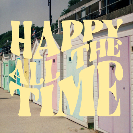 Happy All The Time | Boomplay Music