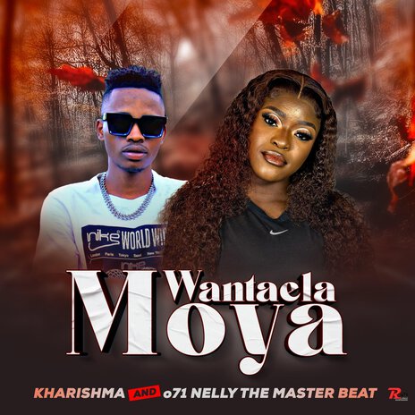 Wantayela Moya ft. Kharishma | Boomplay Music