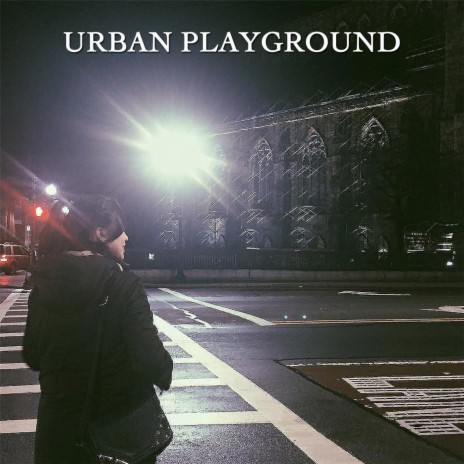 Urban Playground | Boomplay Music