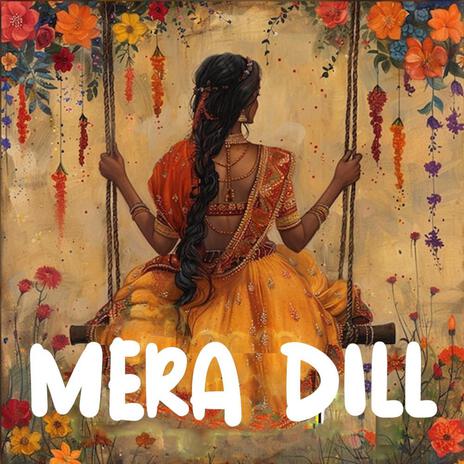 Mera Dill | Boomplay Music