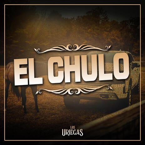 El Chulo | Boomplay Music