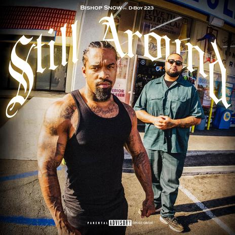Still Around ft. D-Boy 223 | Boomplay Music