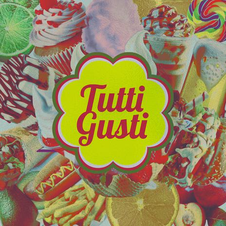 TUTTI GUSTI ft. Contado & 21 Days | Boomplay Music