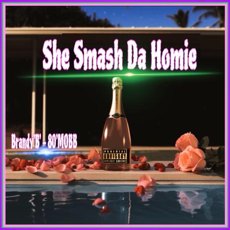 SHE SMASH DA HOMIE | Boomplay Music