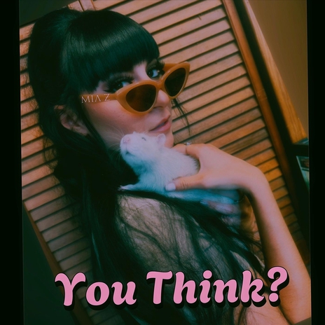 You Think? | Boomplay Music