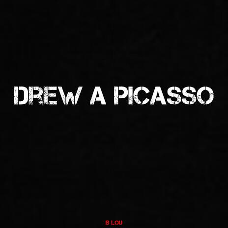 Drew A Picasso | Boomplay Music
