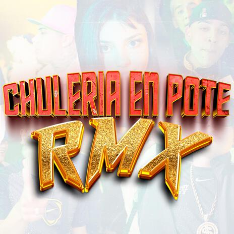 Chulería en Pote RMX ft. El Rossani, Nicky HG & Alan Torres | Boomplay Music
