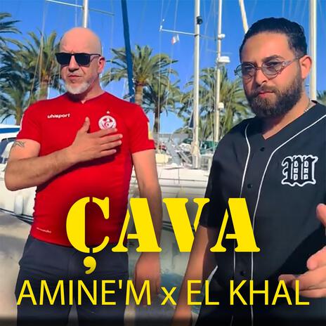 Çava ft. EL KHAL | Boomplay Music