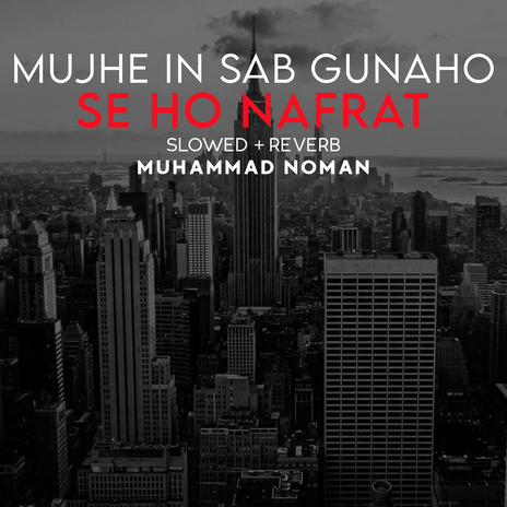 Mujhe In Sab Gunaho Se Ho Nafrat Lofi | Boomplay Music