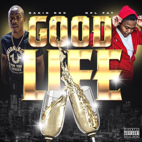 Good Life ft. Dakid roc | Boomplay Music