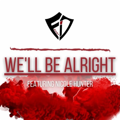 We'll Be Alright featuring Nicole Hunter | Boomplay Music