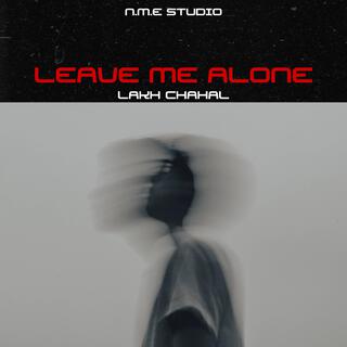 Leave Me Alone lyrics | Boomplay Music