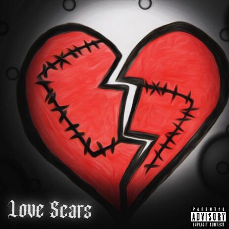 Love Scars | Boomplay Music