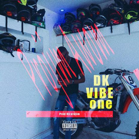 DK VIBE ONE | Boomplay Music