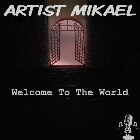 Welcome to the World | Boomplay Music