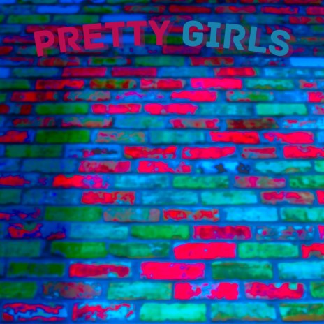 pretty girls | Boomplay Music
