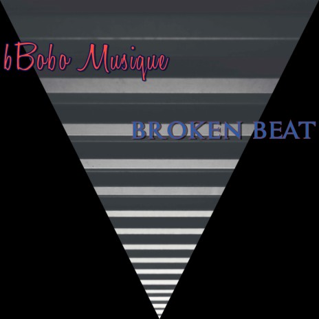 Broken Beat | Boomplay Music