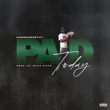 Paid Today | Boomplay Music
