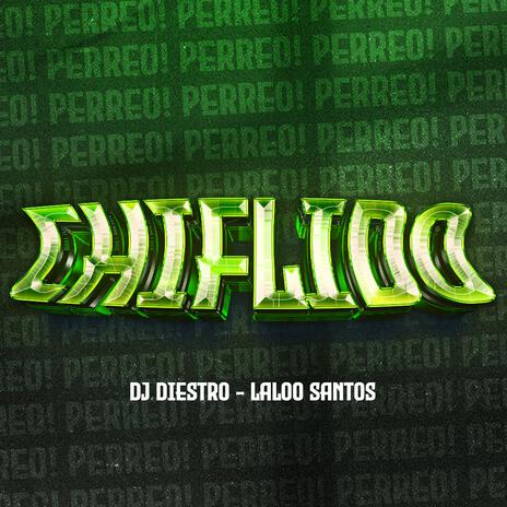 CHIFLIDO ft. Laloo Santos | Boomplay Music
