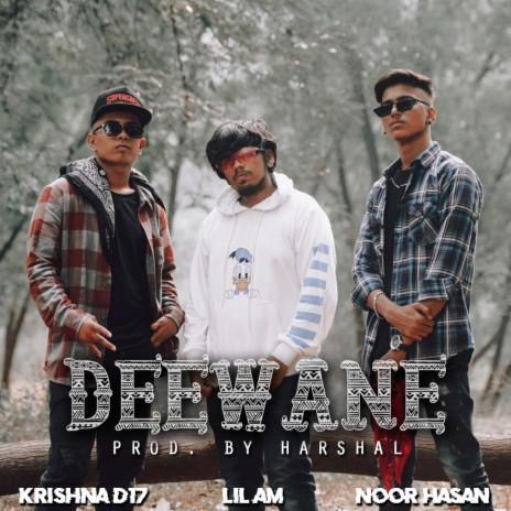 Deewane ft. Lil AM & Krishna D17 | Boomplay Music