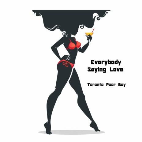 Everybody Saying Love | Boomplay Music