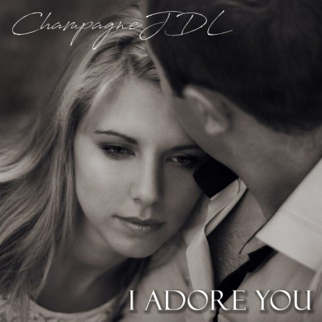 I Adore You | Boomplay Music