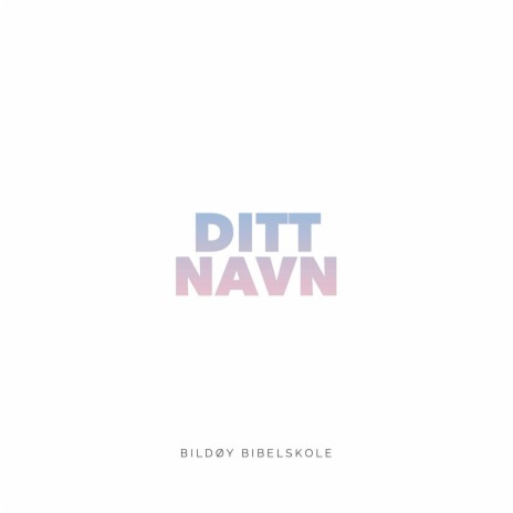 Ditt Navn | Boomplay Music