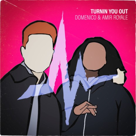 Turnin You Out (Original Mix) ft. Amir Royale | Boomplay Music