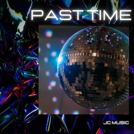 Past Time | Boomplay Music