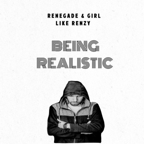 Being Realistic ft. GIRL LIKE RENZY | Boomplay Music