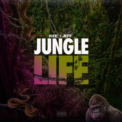 Jungle Life ft. Jeff Wilson | Boomplay Music