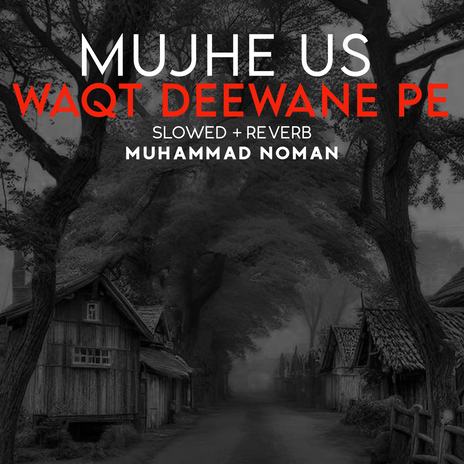 Mujhe Us Waqt Deewane Pe Lofi | Boomplay Music