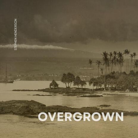 Overgrown | Boomplay Music