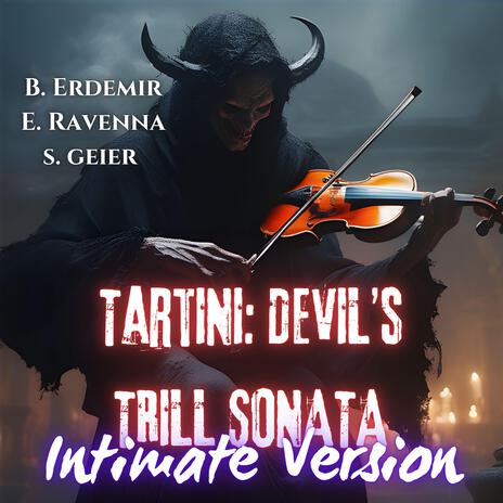 Violin Sonata in G minor, GT 2.g05; B.g5 / Devil's Trill Sonata (Intimate Version) ft. Sarah Geier & Emiliya Ravenna | Boomplay Music