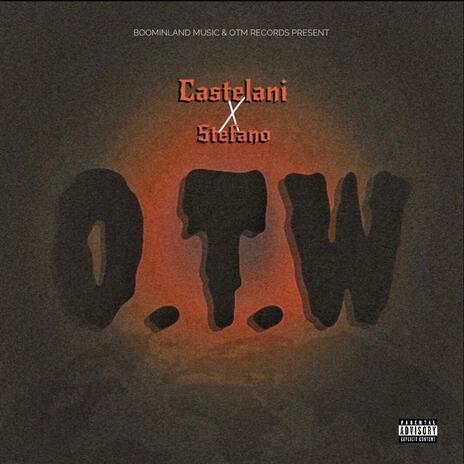 O.T.W ft. $tefano | Boomplay Music