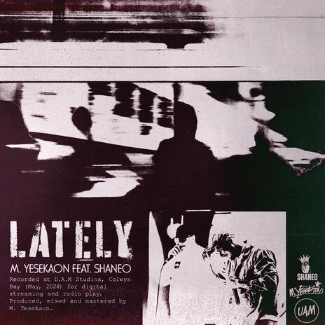 LATELY ft. SHANEO | Boomplay Music