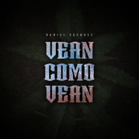 Vean Como Vean (feat. Raul Aguilar)
