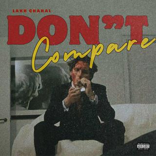 Don't Compare lyrics | Boomplay Music