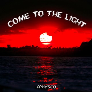 Come To The Light