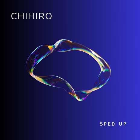 Chihiro (Sped Up) | Boomplay Music