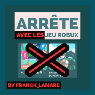 Arrête avec les jeu robux (Radio Edit)