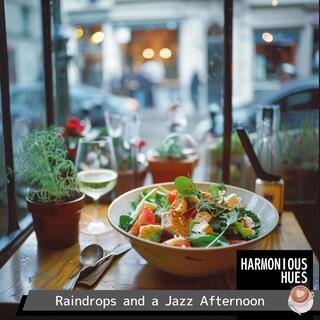 Raindrops and a Jazz Afternoon