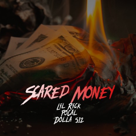 Scared Money ft. Dolla 512 & PoCal | Boomplay Music