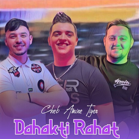 Dahakti Rahat Jamais Twali ft. Dib El3ajib | Boomplay Music